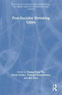 Postsocialist Shrinking Cities edito da Taylor & Francis Ltd