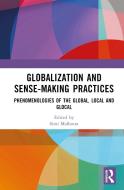 Globalization And Sense-Making Practices edito da Taylor & Francis Ltd