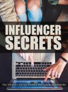 Influencer Secrets di Isabella Hart edito da Isabella Hart