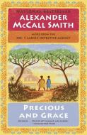 Precious and Grace: No. 1 Ladies' Detective Agency (17) di Alexander Mccall Smith edito da ANCHOR