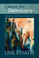 Quest For Democracy di Line Khatib edito da Cambridge University Press