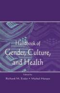 Handbook Of Gender, Culture, And Health edito da Taylor & Francis Ltd