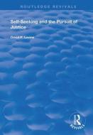 Self-seeking And The Pursuit Of Justice di David P. Levine edito da Taylor & Francis Ltd