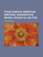 Four Famous American Writers; Washington di Sherwin Cody edito da Rarebooksclub.com