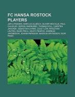 FC Hansa Rostock players di Books Llc edito da Books LLC, Reference Series