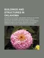 Buildings And Structures In Oklahoma: Li di Books Llc edito da Books LLC, Wiki Series