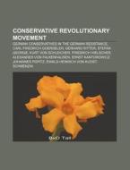 Conservative Revolutionary Movement: Carlo Costamagna, Edgar Julius Jung, Hans Zehrer di Source Wikipedia edito da Books Llc