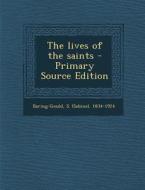 The Lives of the Saints di S. 1834-1924 Baring-Gould edito da Nabu Press