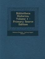 Bibliotheca Historica, Volume 1 di Diodorus (Siculus) edito da Nabu Press