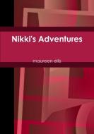 Nikki's Adventures di Maureen Ellis edito da Lulu.com