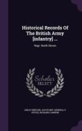 Historical Records Of The British Army [infantry] ... di Richard Cannon edito da Palala Press