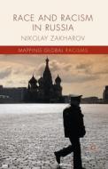 Race and Racism in Russia di Nikolay Zakharov edito da Palgrave Macmillan