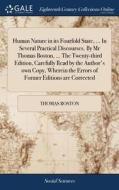 Human Nature In Its Fourfold State, ... In Several Practical Discourses. By Mr Thomas Boston, ... The Twenty-third Edition, Carefully Read By The Auth di Thomas Boston edito da Gale Ecco, Print Editions
