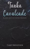Tanka Cavalcade di Casey Krysztofik edito da Austin Macauley Publishers