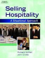 Selling Hospitality: A Situational Approach di Thomson Delmar, Richard G. McNeill, John C. Crotts edito da DELMAR
