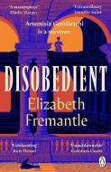 Disobedient di Elizabeth Fremantle edito da Penguin Books Ltd (UK)
