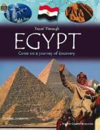 Travel Through: Egypt: Come on a Journey of Discovery di Elaine Jackson edito da Teacher Created Materials