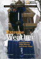 Extreme Weather: Science Tackles Global Warming and Climate Change di Kathleen Simpson edito da NATL GEOGRAPHIC SOC