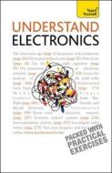 Understand Electronics: Teach Yourself di Malcolm Plant edito da Hodder & Stoughton General Division