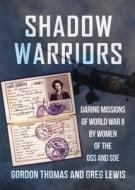 Shadow Warriors di Gordon Thomas edito da Amberley Publishing