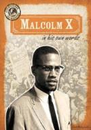Malcolm X in His Own Words di Sara Machajewski, Sarah Machajewski edito da Gareth Stevens Publishing