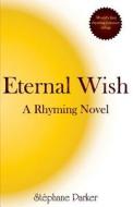 Eternal Wish di Stephane Parker edito da Imperative Publishing
