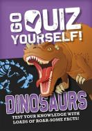 Go Quiz Yourself Dinosaurs di HOWELL IZZI edito da Hodder Wayland Childrens