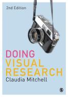 Doing Visual Research di Claudia Mitchell edito da SAGE Publications Ltd