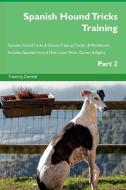 Spanish Hound Tricks Training Spanish Hound Tricks & Games Training Tracker & Workbook.  Includes di Training Central edito da Global Training