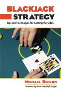 Blackjack Strategy di Michael Benson edito da Rowman & Littlefield