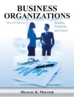 Business Organizations di Michael K. Molitor edito da Vandeplas Publishing