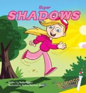 Super Shadows di Nadia Higgins edito da Magic Wagon