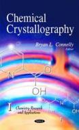 Chemical Crystallography edito da Nova Science Publishers Inc