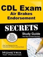 CDL Exam Air Brakes Endorsement, Study Guide: CDL Test Review for the Commercial Driver's License Exam edito da Mometrix Media LLC