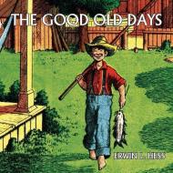 The Good Old Days (Comic Reprint) di Erwin L. Hess edito da COACHWHIP PUBN