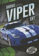 Dodge Viper Srt di Calvin Cruz edito da BELLWETHER MEDIA