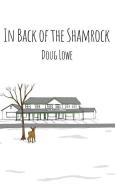 In Back of the Shamrock di Doug Lowe edito da DORRANCE PUB CO INC