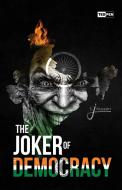 The Joker of Democracy di Sheikh Jawad Hussain edito da Lulu.com