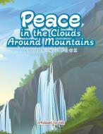 Peace in the Clouds Around Mountains Coloring Book di Activibooks For Kids edito da Activibooks for Kids