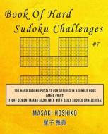 Book Of Hard Sudoku Challenges #7 di Masaki Hoshiko edito da Bluesource And Friends