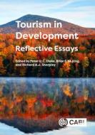 Tourism In Development: Reflective Essays edito da Cabi Publishing