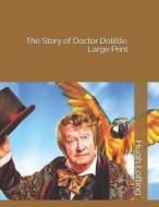 STORY OF DR DOLITTLE di Hugh Lofting edito da INDEPENDENTLY PUBLISHED