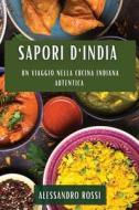 Sapori d'India di Alessandro Rossi edito da Alessandro Rossi