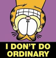 I Don\'t Do Ordinary di Jim Davis edito da Ravette Publishing Ltd