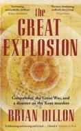 Great Explosion di Brian Dillon edito da Penguin Books Ltd