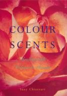 Colour Scents di Suzy Chiazzari edito da Ebury Publishing