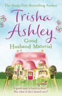 Good Husband Material di Trisha Ashley edito da HarperCollins Publishers
