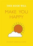 This Book Will Make You Happy di Jessamy Hibberd, Jo Usmar edito da Quercus Publishing