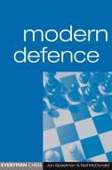 Modern Defence di Jon Speelman, Neil Mcdonald, Jon Eelman edito da Gloucester Publishers Plc