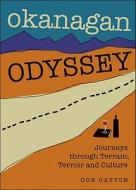 Okanagan Odyssey di Don Gayton edito da Rocky Mountain Publishing Co